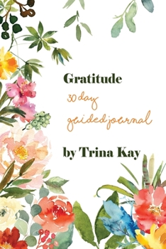 Paperback Gratitude: : A 30 Day Guided Journal Book