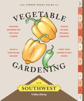 Paperback Timber Press Guide to Vegetable Gardening in the Southwest Book