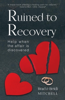 Paperback Ruined to Recovery: Help When the Affair Is Discovered Book