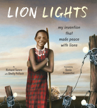 Hardcover Lion Lights: My Invention That Made Peace with Lions Book