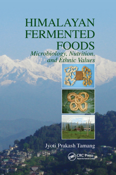 Paperback Himalayan Fermented Foods: Microbiology, Nutrition, and Ethnic Values Book