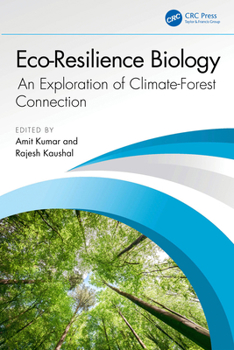 Hardcover Eco-Resilience Biology: An Exploration of Climate-Forest Connection Book