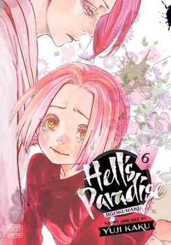 Hell’s Paradise: Jigokuraku, Vol. 6 - Book #6 of the  [Jigokuraku]