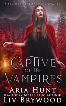 Paperback Captive of the Vampires: A Bonfire Falls Paranormal Romance Book