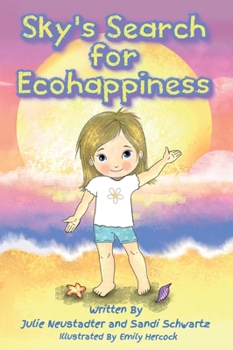 Hardcover Sky's Search for Ecohappiness Book