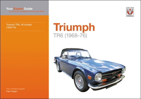 Paperback Triumph TR6 (1968-76): Your Expert Guide to Common Problems & How to Fix Them Book