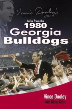 Hardcover Vince Dooley's Tales from the 1980 Georgia Bulldogs Book