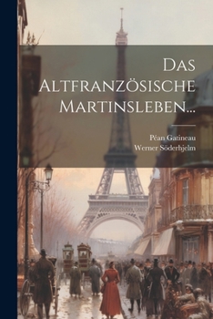 Paperback Das Altfranzösische Martinsleben... [French] Book