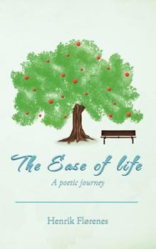 Paperback The Ease of Life: A Poetic Journey Book