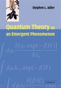 Quantum Theory as an Emergent Phenomenon: The Statistical Mechanics of Matrix Models as the Precursor of Quantum Field Theory