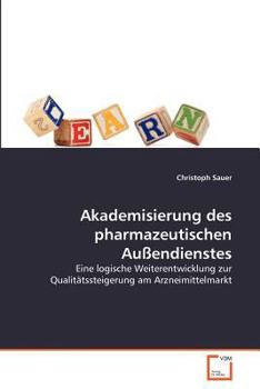 Paperback Akademisierung des pharmazeutischen Außendienstes [German] Book
