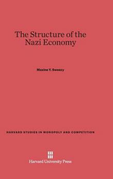 Hardcover The Structure of the Nazi Economy Book