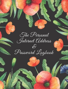 Paperback The Personal Internet Address & Password Logbook: All your favorite website addresses, username and passwords in one place Book