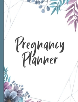 Paperback Pregnancy Planner: Pregnancy Planner & Keepsake Journal - Trimester Milestones, Checklists, and Memory Book Organizer - Floral Corner Cov Book