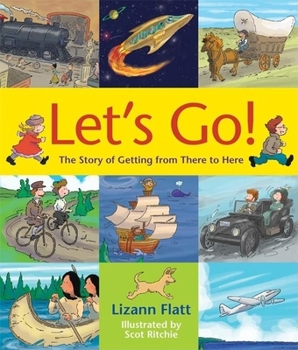 Hardcover Let's Go!: The Story of Getting from There to Here Book