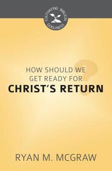 Paperback How Should We Get Ready for Christ's Return? Book