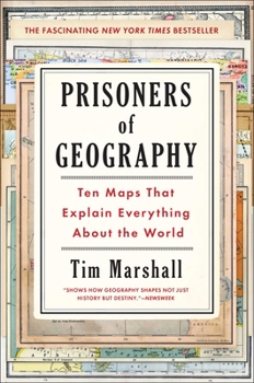 Hardcover Prisoners of Geography: Ten Maps That Explain Everything about the World Book