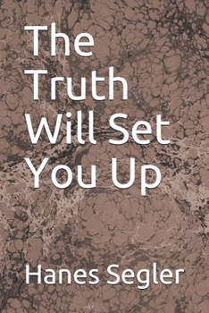 Paperback The Truth Will Set You Up Book