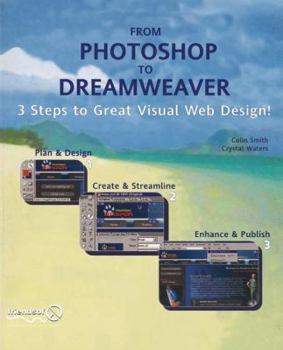 Paperback From Photoshop to Dreamweaver: 3 Steps to Great Visual Web Design Book
