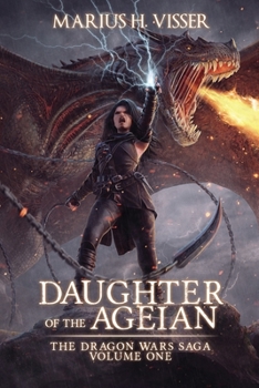 Daughter of The Ageian - Book #1 of the Dragon Wars Saga