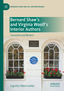 Hardcover Bernard Shaw's and Virginia Woolf's Interior Authors: Censored and Modern Book