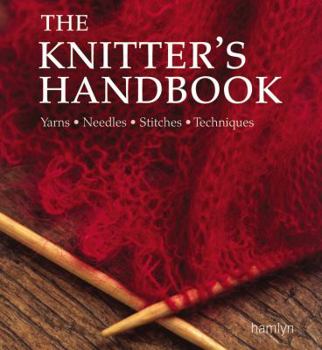 Paperback The Knitter's Handbook: Yarns, Needles, Stitches, Techniques Book
