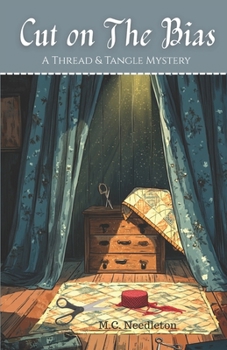 Paperback Cut on the Bias: A Thread & Tangle Mystery - Book Two Book