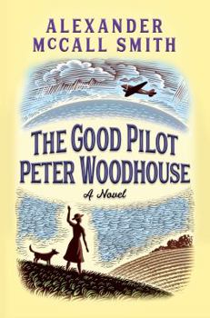 Hardcover The Good Pilot Peter Woodhouse Book