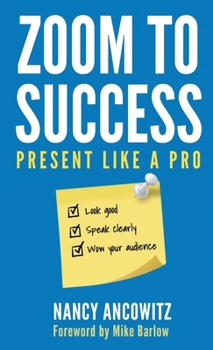 Hardcover Zoom to Success: Present Like a Pro Book