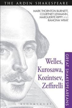 Paperback Welles, Kurosawa, Kozintsev, Zeffirelli: Great Shakespeareans: Volume XVII Book