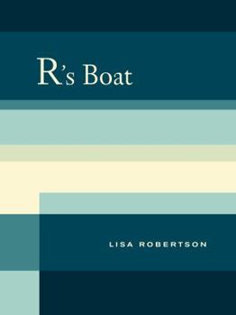 R's Boat - Book #28 of the New California Poetry