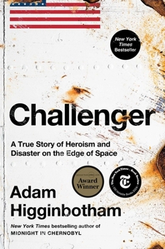 Hardcover Challenger: A True Story of Heroism and Disaster on the Edge of Space Book