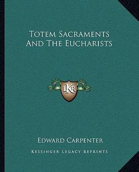 Totem Sacraments And The Eucharists