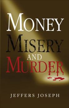 Paperback Money, Misery and Murder Book