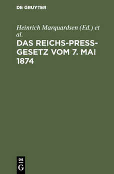 Hardcover Das Reichs-Preß-Gesetz vom 7. Mai 1874 [German] Book