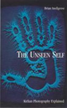 Paperback The Unseen Self: Kirlian Photography Explained Book