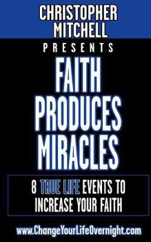 Paperback Faith Produces Miracles!: My 8 Amazing True Life Events To Increase Your Faith. Book