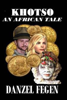 Paperback An African Tale With Danielle Blake And Khotso. Book