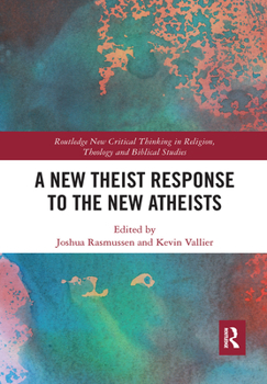 Paperback A New Theist Response to the New Atheists Book
