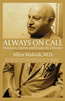 Paperback Always on Call: Memoirs, Stories and Essays by a Doctor Book