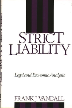 Hardcover Strict Liability: Legal and Economic Analysis Book