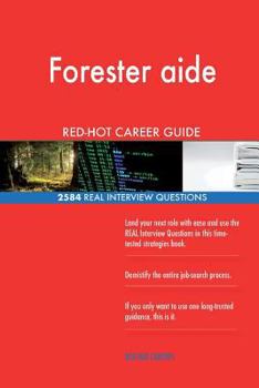 Paperback Forester aide RED-HOT Career Guide; 2584 REAL Interview Questions Book