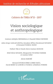 Vision sociologique et anthropologique (Cahiers de l'Irea) (French Edition)