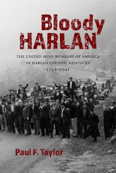 Paperback Bloody Harlan: The United Mine Workers of America in Harlan County, Kentucky, 1931-1941 Book
