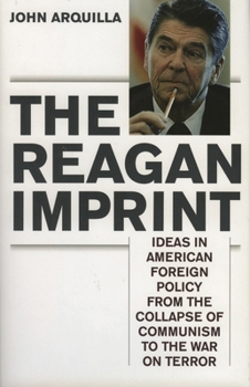 Paperback Reagan Imprint: Ideas in American Foreign Policy from the Collapse of Communism to the War on Terror Book