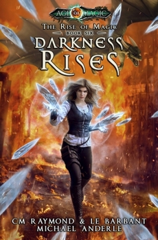Darkness Rises: A Kurtherian Gambit Series - Book #6 of the Rise of Magic