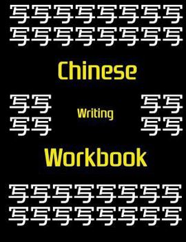 Chinese Writing Workbook: Chinese Writing and Calligraphy Paper Notebook for Study. Tian Zi GE Paper. Mandarin Pinyin Chinese Writing Paper