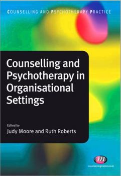 Paperback Counselling and Psychotherapy in Organisational Settings Book
