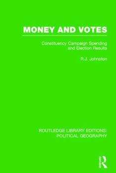 Money and Votes - Book  of the Routledge Library Editions: Political Geography