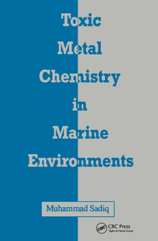 Hardcover Toxic Metal Chemistry in Marine Environments Book
